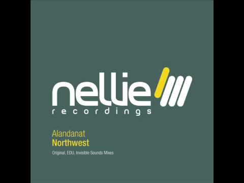 Alandanat- Northwest (Edu Remix) - Nellie Recordings