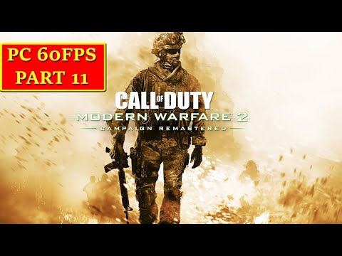 Call of Duty Modern Warfare 2 Remastered Full Gameplay Walkthrough Part 11 [1080p60 HD]