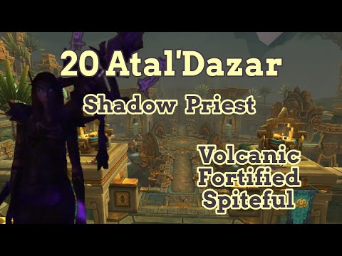 20 Atal'Dazar | Shadow Priest | Volcanic | Fortified | Spiteful