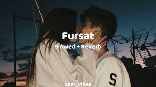 Fursat | (Slowed + Reverb) | Arjun Kanungo | Underrated Hits