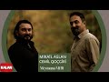 Mikaîl Aslan & Cemîl Qoçgîrî - Meymana Mi Bi (Konuğum Ol) I Rû Bi Rû ©2023 Kalan Müzik