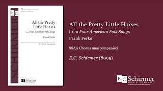 All the Pretty Little Horses: from &quot;Four American Folk Songs&quot; by Frank Ferko - Scrolling Score