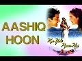 Aashiq Hoon Video Song Kya Yehi Pyaar Hai Aftab Shivdasani Ameesha Patel Sonu Nigam