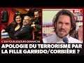 Arnaud Demanche : Apologie du terrorisme par la fille Garrido / Corbière ?