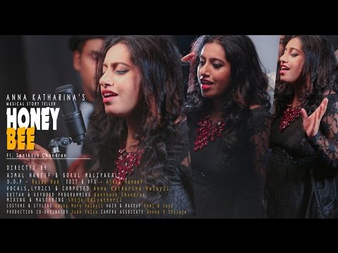 Anna Katharina Valayil - HONEY BEE - Ft. Santhosh Chandran