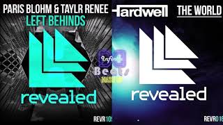 Paris Blohm &amp; Taylr Renee - Left Behinds vs  Hardwell - The World (Infinite Beats Mashup)