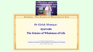 Dr Girish Momaya: Ayurveda, the Science of Wholeness of Life