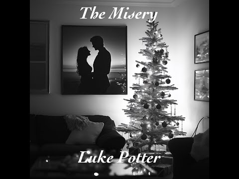 Luke Potter - The Misery (Original Song)