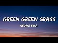 George Ezra Green Green Grass Lyrics