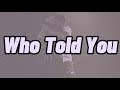 J Hus & Drake - Who Told You (Lyrics)