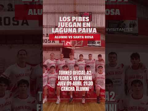 HOY JUEGA SANTA ROSA VS ALUMNI EN LAGUNA PAIVA! #basquetebol