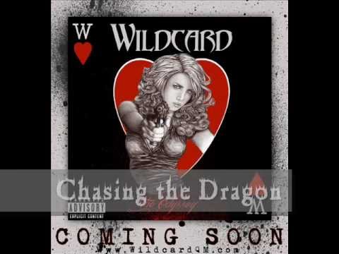 Wildcard - Chasing The Dragon (NEW) 2011