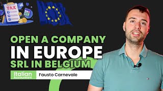 How to open a company in Europe - SRL in Belgium