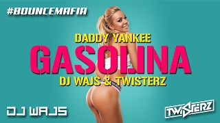 Daddy Yankee - Gasolina (DJ WAJS &amp; TWISTERZ Bootleg)