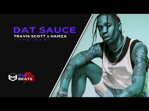 Travis Scott x Hamza Type Beat 2018 "DAT SAUCE" | Rap/Trap Instrumental | Evi Beats [SOLD]