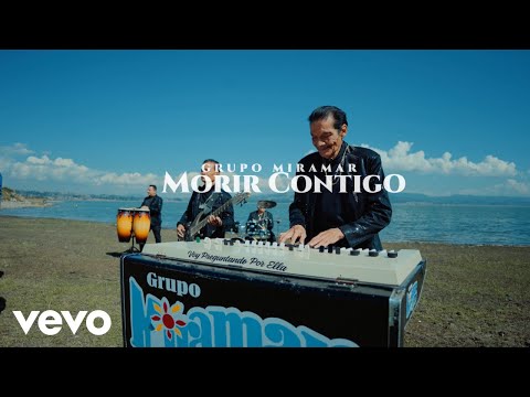 Grupo Miramar - Morir Contigo