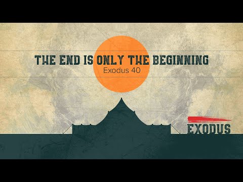 Ryan Kelly, "The End Is Only the Beginning" - Exodus 40