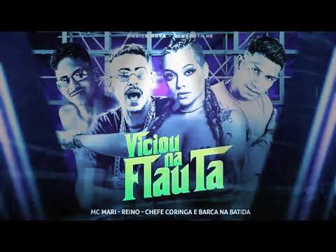 MC REINO , CHEFE CORINGA , BARCA NA BATIDA E MC MARI - VICIOU NA FLAUTA - REMIX BREGA FUNK