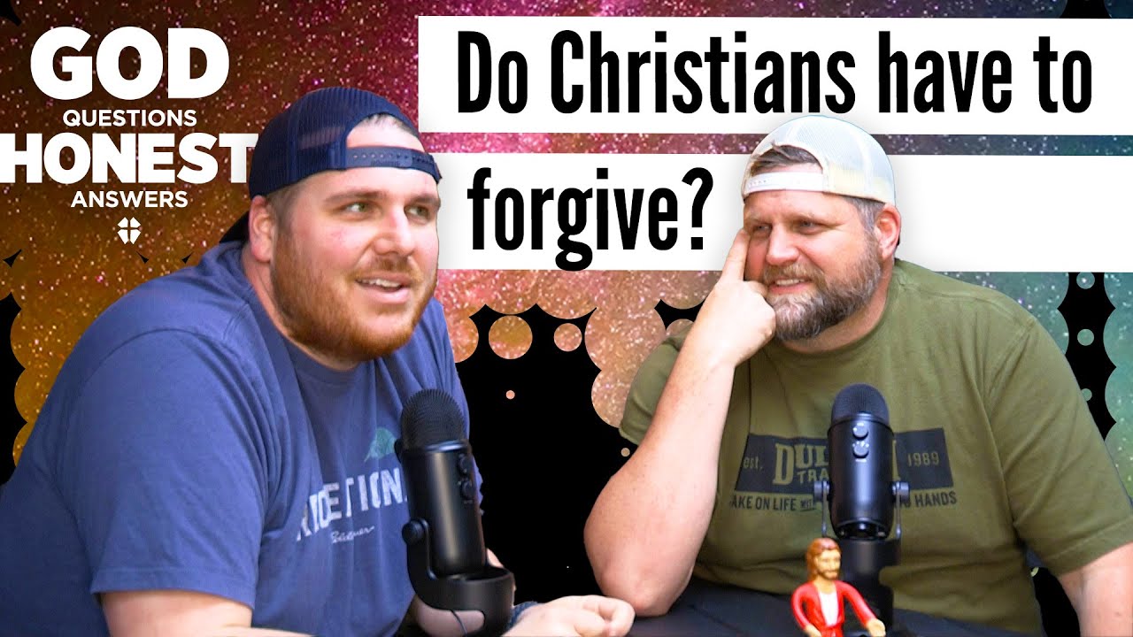 Do Christians have to forgive?