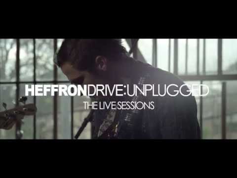 Heffron Drive - Division of the Heart (Unplugged: The Live Sessions)