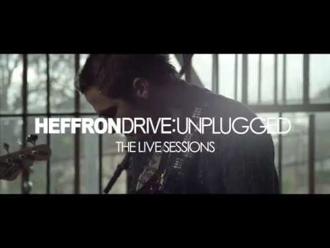 Division Of The Heart Unplugged - Heffron Drive