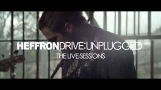 Heffron Drive - Division of the Heart (Unplugged: The Live Sessions)