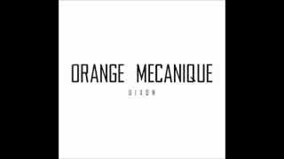 Dixon - Orange Mécanique (Audio)