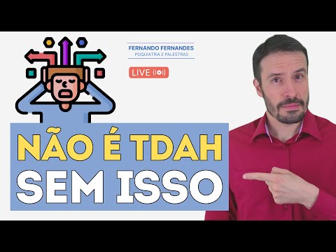 4 CONDIÇÕES PARA DIAGNÓSTICO DE TRANSTORNO DO DÉFICIT DE ATENÇÃO (TDAH) | Fernando Fernandes