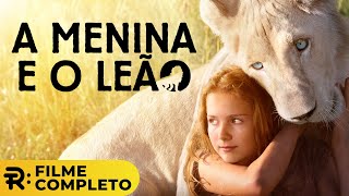 A Menina e o Leão (2018) | Filme Familiar Completo Dublado em Português do Brasil