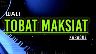 Download lagu KARAOKE , TOBAT MAKSIAT / WALI mp3