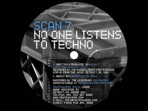 Scan 7 - No One Listens To Techno ( Murat Remix )