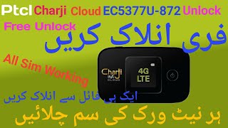 EC5377U-872 PTCL Charji Cloud Full Unlock  HowTo Unlock Ptcl Evo Charji E5377-u872 For All Networks