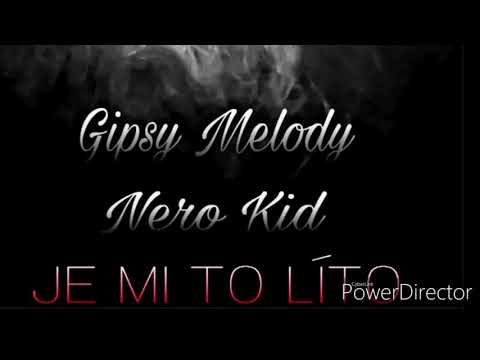 Gipsy Melody - Nero Kid - (Je Mi To Líto)