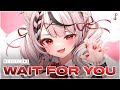 Nightcore - Wait for you (Shiko Nightcore)