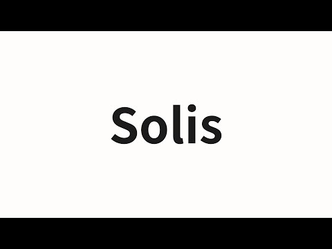 How to pronounce Solis | Solis (Solis in Chinese)