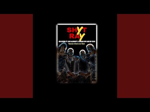 Shyt Ray (feat. Que Almighty, Finesse God & Bo 1000)