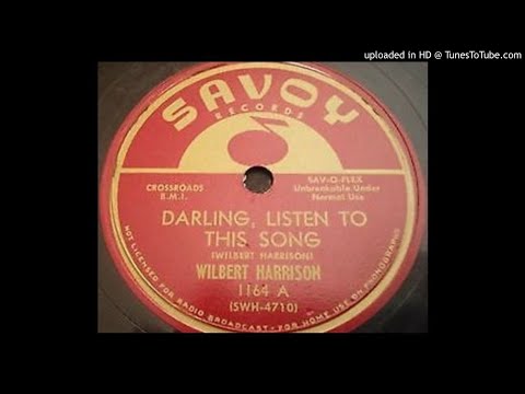 WILBERT HARRISON   Darling Listen to This Song   78   1953