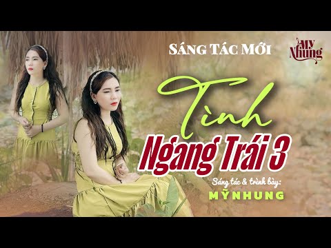 Tình ngang trái 3 - Mỹ Nhung