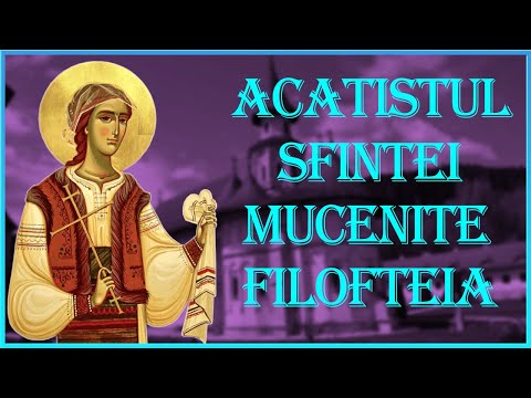 Acatistul Sfintei Mucenite Filofteia de la Curtea de Argeș
