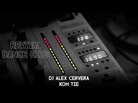 DJ Alex Cervera - Kom Tie [HQ]