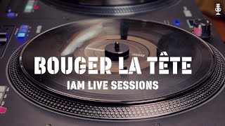 IAM LIVE SESSION - BOUGER LA TETE