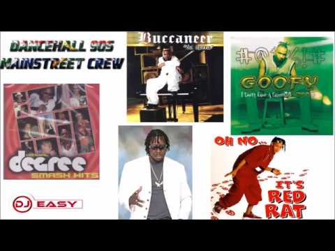 90s Dancehall Best of Mainstreet Crew Artists (Goofy,Red Rat,General Degree,Buccaneer,Hawkeye)