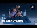 IN YOUR DREAMS Trailer TIFF 2025