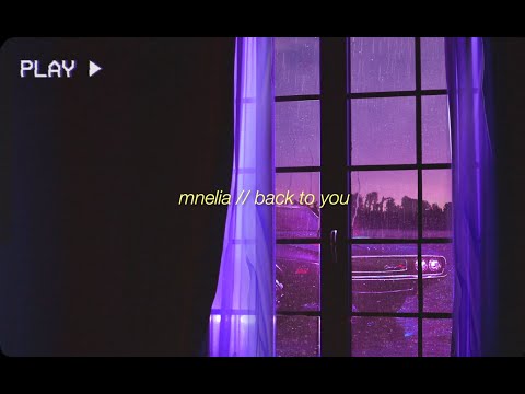 Mnelia – Back To You (Official Lyric Video)