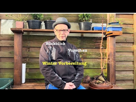 Winter Vorbereitungen und Rückblick +Vorschau Bonsai oder Kleinholz 2024-36