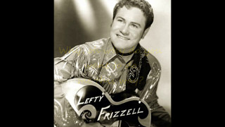 Always Late (with Your kisses) Lefty Frizzel with Lyrics.
