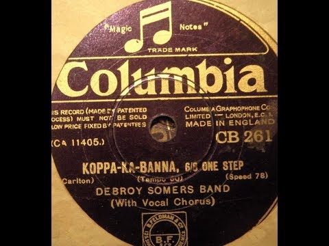 Debroy Somers Band “Koppa-Ka-Banna” (1931) Copacabana (Savoy Orpheans)