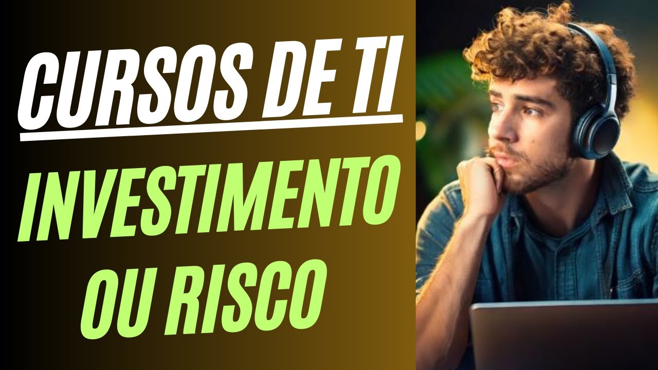 Cursos de TI em 2025: Investimento ou um Risco? Vantagens e Desafios de fazer um curso de TI