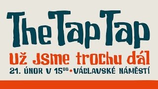 The Tap Tap - Už jsme trochu dál - Záznam z Václaváku | 21. 2. 2015