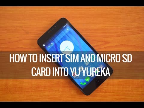 How to Insert SIM cards and Micro SD card into Yu Yureka